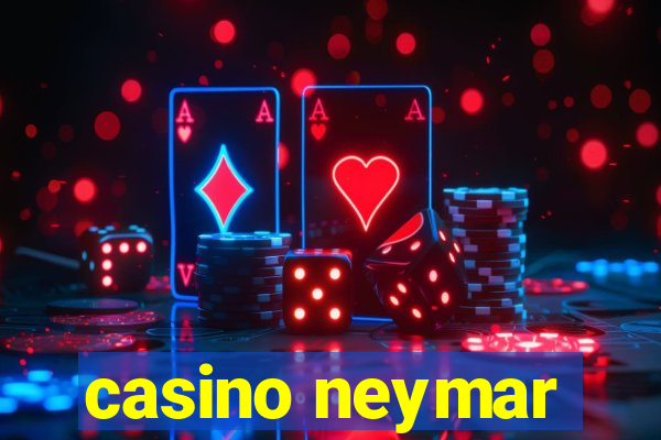 casino neymar